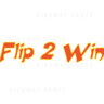 Flip 2 Win Redemption Machine - Logo
