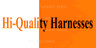 Hi-Quality Harnesses